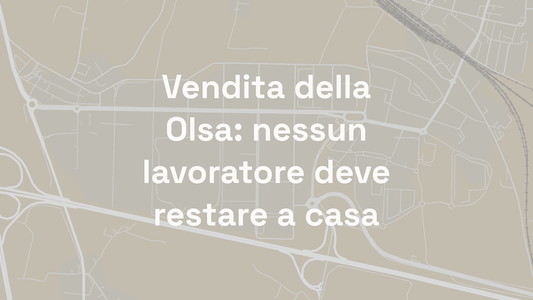 Vendita della Olsa: nessun lavoratore deve restare a casa