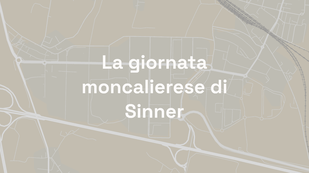 La giornata moncalierese di Sinner